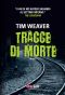 [David Raker 02] • Tracce Di Morte (Timecrime Narrativa)